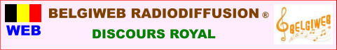 WEB BELGIWEB RADIODIFFUSION �        DISCOURS ROYAL