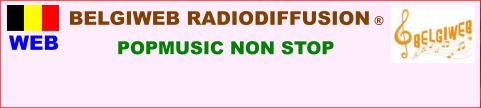 POPMUSIC NON STOP WEB BELGIWEB RADIODIFFUSION ®