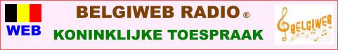 WEB BELGIWEB RADIO � KONINKLIJKE TOESPRAAK